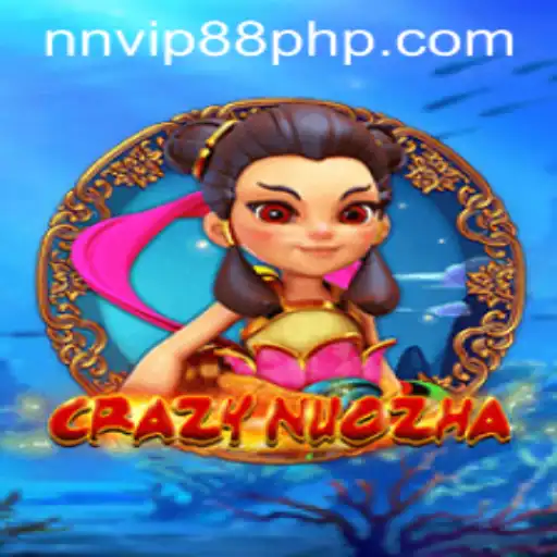 CrazyNuoZha: An Epic Adventure Awaits at NNVIP88.COM